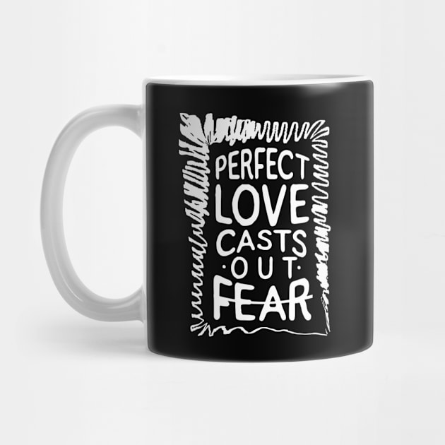 'Perfect Love Casts Out Fear' Love For Religion Shirt by ourwackyhome